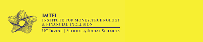 Institute for Money, Technology and Financial Inclusion, University of California, Irvine